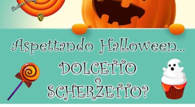 Aspettando Halloween…dolcetto o scherzetto?